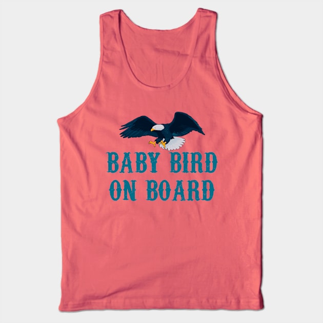 Baby Bird On Board Tank Top by Brono